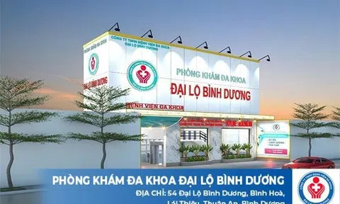 Phòng khám đa khoa Đại Lộ Bình Dương “địa chỉ vàng” trong làng chăm sóc sức khỏe