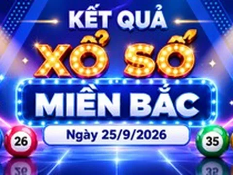 XSMB 25/9 - Kết quả xổ số miền Bắc hôm nay 25/9/2026 - XSMB ngày 25 tháng 9