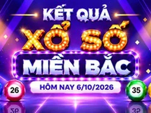 XSMB 6/10 - Kết quả xổ số miền Bắc hôm nay 6/10/2026 - XSMB ngày 6 tháng 10