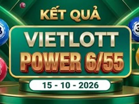 Vietlott 15/10 - Kết quả xổ số Vietlott Power 6/55 ngày 15 tháng 10