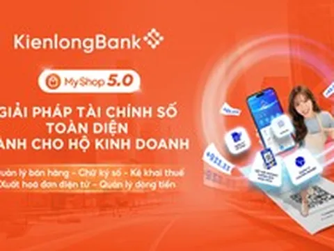 Một nền tảng, vạn tiện ích cho Hộ kinh doanh – KienlongBank MyShop 5.0